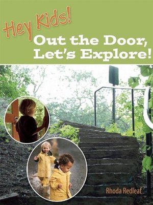cover image of Hey Kids! Out the Door, Let's Explore!